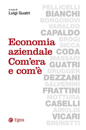 Economia aziendale. Com'era e com'è  - Libro EGEA 2015, Fuori collana | Libraccio.it