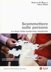 Scommettere sulle persone. Leadership distribuita per l'organizzazione smart & green, agile, lean e 4.0