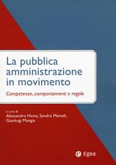 La pubblica amministrazione in movimento. Competenze, comportamenti e regole