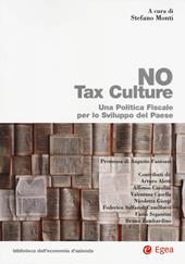 No tax culture. Una politica fiscale per lo sviluppo del Paese