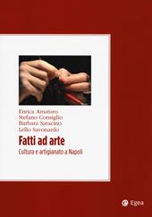 Fatti ad arte. Cultura e artigianato a Napoli