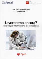 Lavoreremo ancora? Tecnologie informatiche e occupazione