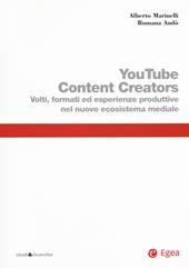 Youtube content creators. Volti, formati ed esperienze produttive nel nuovo ecosistema mediale