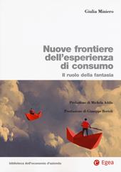 Nuove frontiere dell'esperienza di consumo. Il ruolo della fantasia