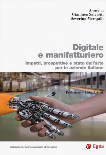 e manifatturiero. Impatti, prospettive e stato dell'arte per le aziende italiane  - Libro EGEA 2017, Biblioteca dell'economia d'azienda | Libraccio.it