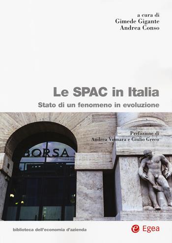 Le SPAC in Italia. Stato di un fenomeno in evoluzione - Conso - Libro EGEA 2019, Biblioteca dell'economia d'azienda | Libraccio.it