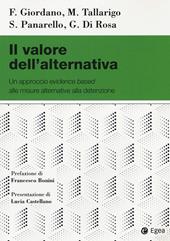 Il valore dell'alternativa. Un approccio evidence based alle misure alternative alla detenzione