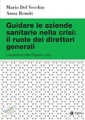 Guidare le aziende sanitarie nella crisi: il ruolo dei direttori generali. L'esperienza della Regione Lazio