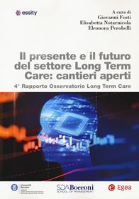 Il presente e il futuro del settore long term care: cantieri aperti - Notarnicola - Libro EGEA 2022, Biblioteca dell'economia d'azienda | Libraccio.it