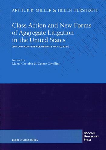 Class action and new forms of aggregate litigation in the Unites States - Helen Herskhoff, Arthur Miller - Libro EGEA 2025 | Libraccio.it