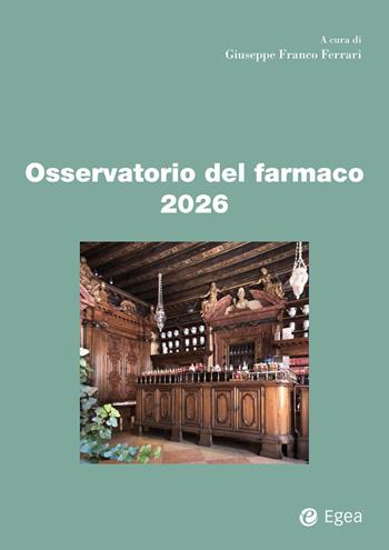 Osservatorio del farmaco 2026  - Libro EGEA 2026, Fuori collana | Libraccio.it