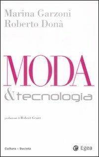 Moda & tecnologia - Marina Garzoni, Roberto Donà - Libro EGEA 2008, Cultura e società | Libraccio.it