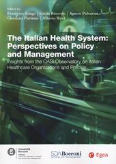 The Italian health system: perspectives on policy and management. Insights from the Oasi observatory on Italian healthcare organizations and policies