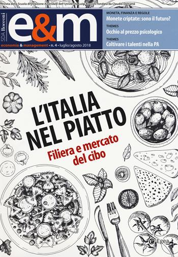 Economia & management (2018). Vol. 4: Italia nel piatto. Filiera e mercato del cibo, L'.  - Libro EGEA 2018 | Libraccio.it
