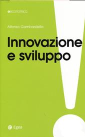 Innovazione e sviluppo. Miti da sfatare, realtà da costruire