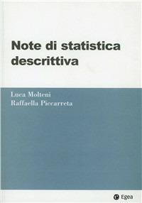 Note di statistica descrittiva - Luca Molteni, Raffaella Piccarreta - Libro EGEA 2001, Strumenti per la didattica | Libraccio.it