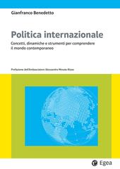 Politica internazionale. Concetti, dinamiche e strumenti per comprendere il mondo contemporaneo