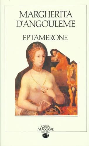 Eptamerone - D'Angoulem - Libro Orsa Maggiore 1988, Classici | Libraccio.it
