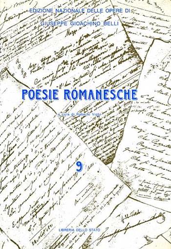 Le poesie romanesche. Vol. 9 - Gioachino Belli - Libro Ist. Poligrafico dello Stato 1992, Ediz. nazionale Belli | Libraccio.it
