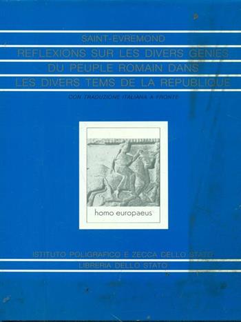 Réflexions sur les diverses génies du peuple romain - Charles de Saint Évremond - Libro Ist. Poligrafico dello Stato 1991, Homo europaeus | Libraccio.it