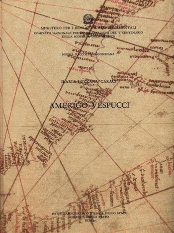 Nuova raccolta colombiana. Vol. 21: Amerigo Vespucci. - Ilaria Luzzana Caraci - Libro Ist. Poligrafico dello Stato 1997, Nuova raccolta colombiana | Libraccio.it