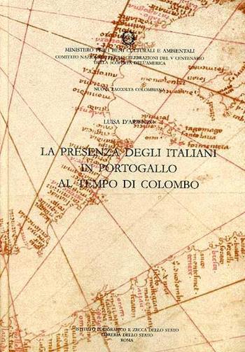 Nuova raccolta colombiana. Vol. 14: La presenza degli italiani in Portogallo al tempo di Colombo. - Luisa D'Arienzo - Libro Ist. Poligrafico dello Stato 2004, Nuova raccolta colombiana | Libraccio.it