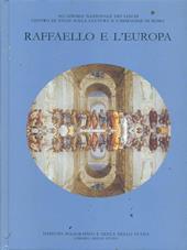 Raffaello e l'Europa. Atti del 4º Corso internazionale di alta cultura