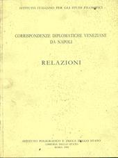Corrispondenze diplomatiche veneziane da Napoli: relazioni