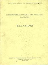 Corrispondenze diplomatiche veneziane da Napoli: relazioni