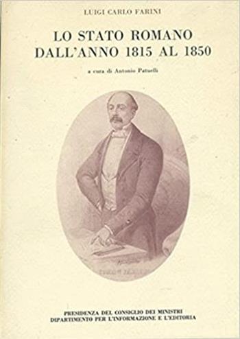 Lo stato romano dall'anno 1815 al 1850 - Luigi C. Farini - Libro Ist. Poligrafico dello Stato 1991, Archivi di Stato | Libraccio.it