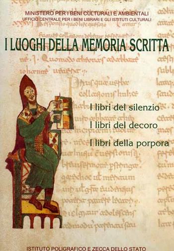 I luoghi della memoria scritta. I libri del silenzio, i libri del decoro, i libri della porpora. Catalogo bibliografico  - Libro Ist. Poligrafico dello Stato 1994, Varia di arte e letteratura | Libraccio.it