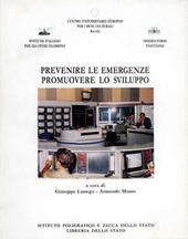 Prevenire le emergenze. Promuovere lo sviluppo. Atti del Convegno