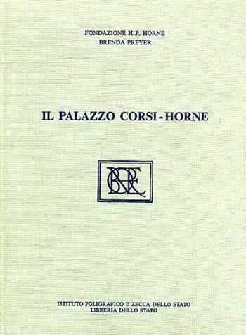 Il palazzo Corsi-Horne - Brenda Preyer - Libro Ist. Poligrafico dello Stato 1993, Arte medievale e moderna | Libraccio.it