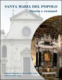 Santa Maria del Popolo. Storia e restauri  - Libro Ist. Poligrafico dello Stato 2009, Palazzi, ville e chiese di Roma | Libraccio.it