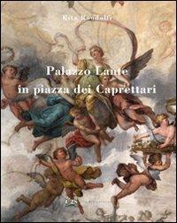 Palazzo Lante in piazza dei Caprettari - Rita Randolfi - Libro Ist. Poligrafico dello Stato 2010, Palazzi, ville e chiese di Roma | Libraccio.it