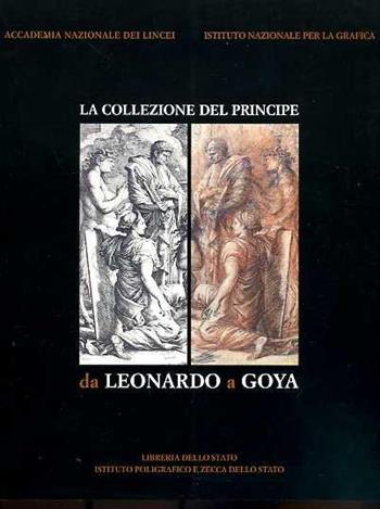 La collezione del principe da Leonardo a Goya. Disegni e stampe della raccolta Corsini - Ebe Antetomaso, Ginevra Mariani - Libro Ist. Poligrafico dello Stato 2004, Cataloghi di mostre | Libraccio.it