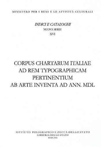 Corpus chartarum Italiae - Maria Gioia Tavoni - Libro Ist. Poligrafico dello Stato 2004, Indici e cataloghi. Nuova serie | Libraccio.it