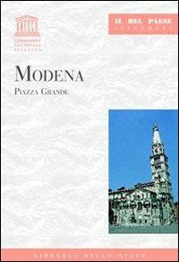 Modena. Piazza Grande - Cecilia Monaco - Libro Ist. Poligrafico dello Stato 2005, Il Bel paese. Itinerari | Libraccio.it