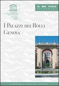 I palazzi dei Rolli. Genova - Mauro Quercioli - Libro Ist. Poligrafico dello Stato 2008, Il Bel paese. Itinerari | Libraccio.it