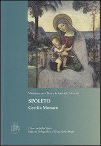 Spoleto - Cecilia Monaco - Libro Ist. Poligrafico dello Stato 2010, Itinerari musei gallerie scavi monum. NS | Libraccio.it
