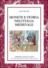 Monete e storia nell'Italia medievale. Ediz. illustrata