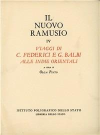 I viaggi di C. Federici e G. Balbi alle Indie Orientali  - Libro Ist. Poligrafico dello Stato 1962, Nuovo Ramusio | Libraccio.it