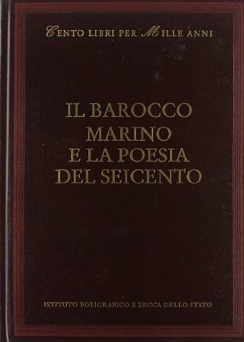 Il Barocco, Marino e la poesia del Seicento - Marzio Pieri - Libro Ist. Poligrafico dello Stato 1996, Cento libri per mille anni | Libraccio.it