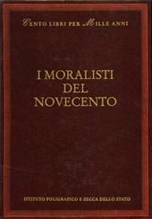 I moralisti del Novecento. Prosa, narrativa e frammenti della «Voce»