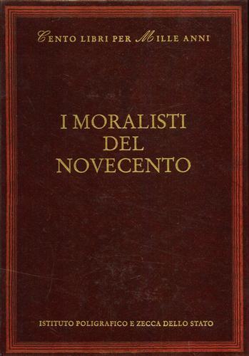 I moralisti del Novecento. Prosa, narrativa e frammenti della «Voce» - Renato Minore - Libro Ist. Poligrafico dello Stato 1995, Cento libri per mille anni | Libraccio.it