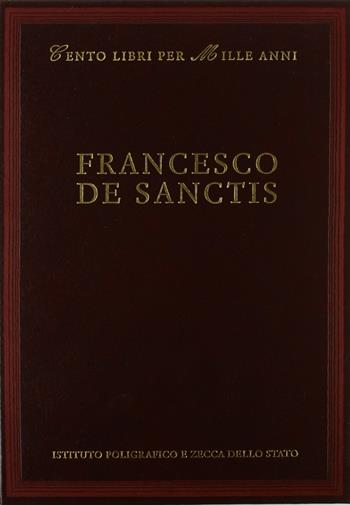 Francesco De Sanctis - Carlo Muscetta - Libro Ist. Poligrafico dello Stato 1996, Cento libri per mille anni | Libraccio.it