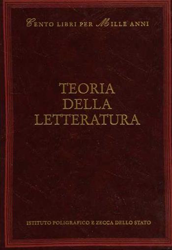 Teoria della letteratura - Alfonso Berardinelli, Stefano Calabrese - Libro Ist. Poligrafico dello Stato 1999, Cento libri per mille anni | Libraccio.it