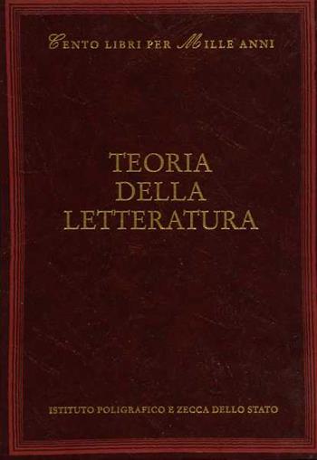 Teoria della letteratura - Alfonso Berardinelli, Stefano Calabrese - Libro Ist. Poligrafico dello Stato 1999, Cento libri per mille anni | Libraccio.it