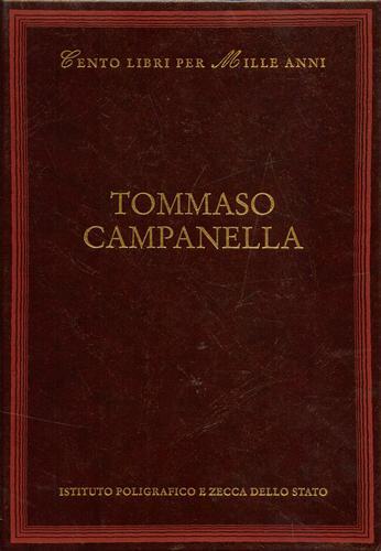 Tommaso Campanella - Nicola Badaloni, Germana Ernst - Libro Ist. Poligrafico dello Stato 1999, Cento libri per mille anni | Libraccio.it