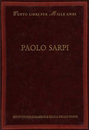 Paolo Sarpi - Corrado Vivanti - Libro Ist. Poligrafico dello Stato 2000, Cento libri per mille anni | Libraccio.it